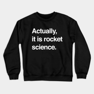 Sarcastic Rocket Science Quote Crewneck Sweatshirt